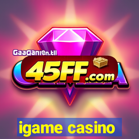 igame casino